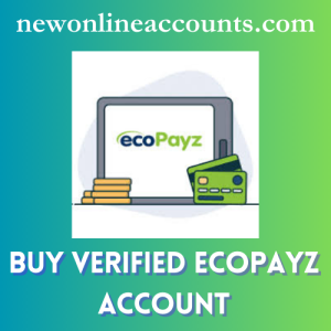 Buy Verified Ecopayz Account